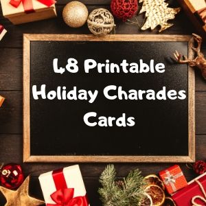 48 Printable Holiday Charades Cards
